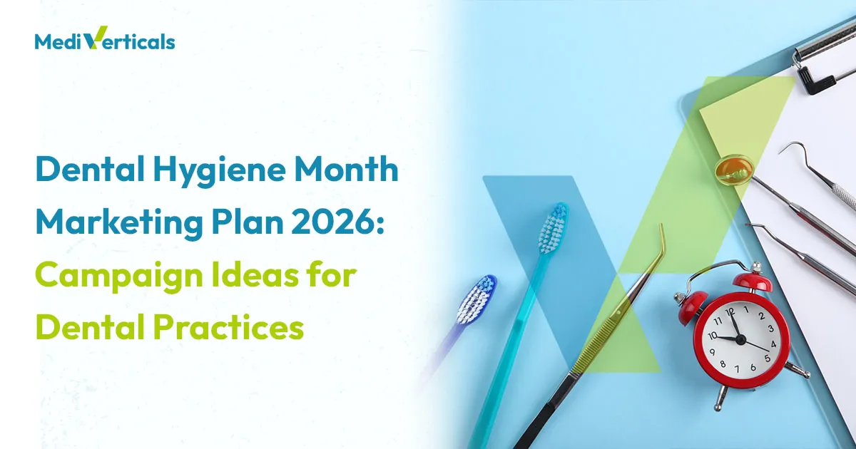 Dental Hygiene Month Marketing Plan 2026: Campaign Ideas for Dental Practices