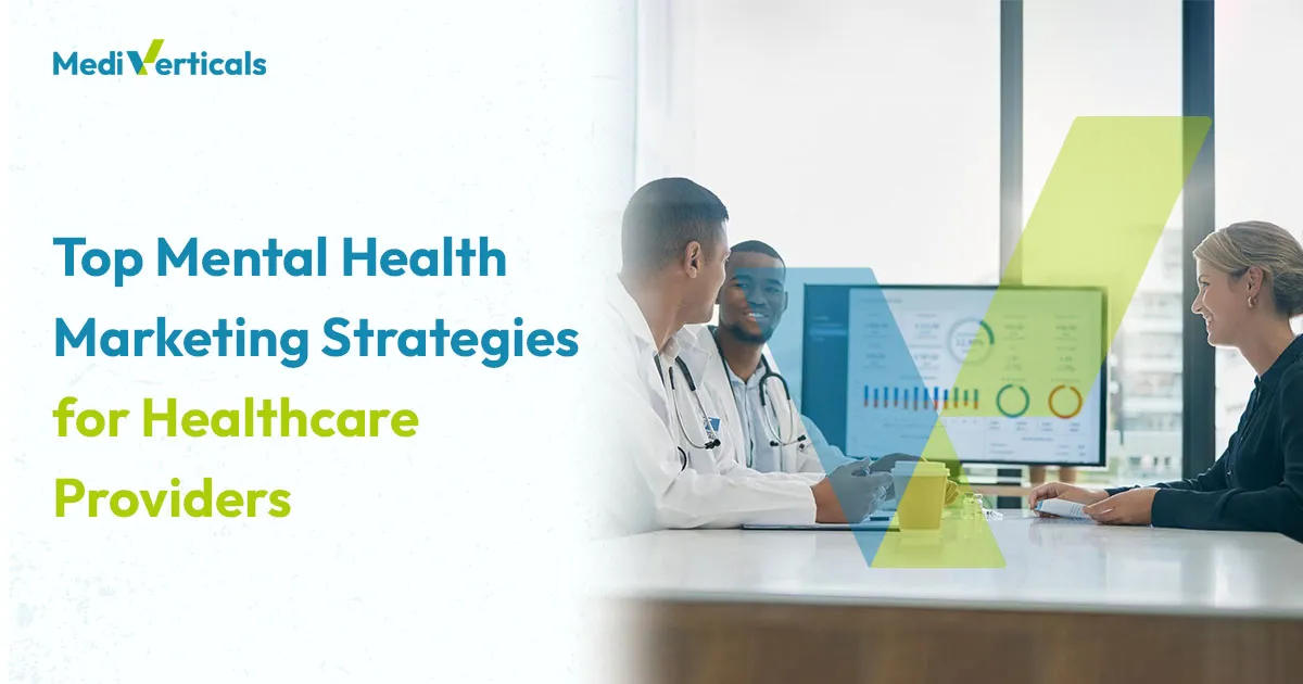 Top Mental Health Marketing Strategies for Healthcare Providers