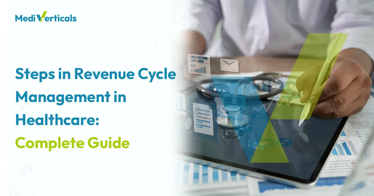 Steps in Revenue Cycle Management in Healthcare: Complete Guide